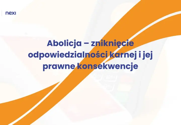 Abolicja – zniknięcie odpowiedzialności karnej i jej prawne konsekwencje. Logo Nexi.