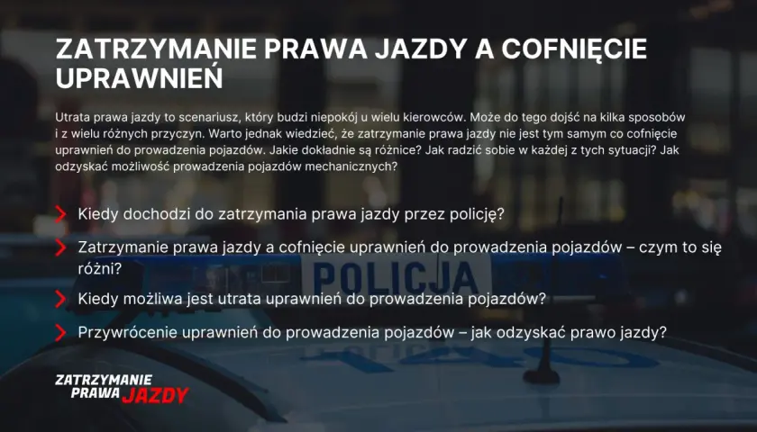 Zatrzymanie prawa jazdy a cofnięcie uprawnień do prowadzenia pojazdów. Jak odzyskać dokument po 180a kk?