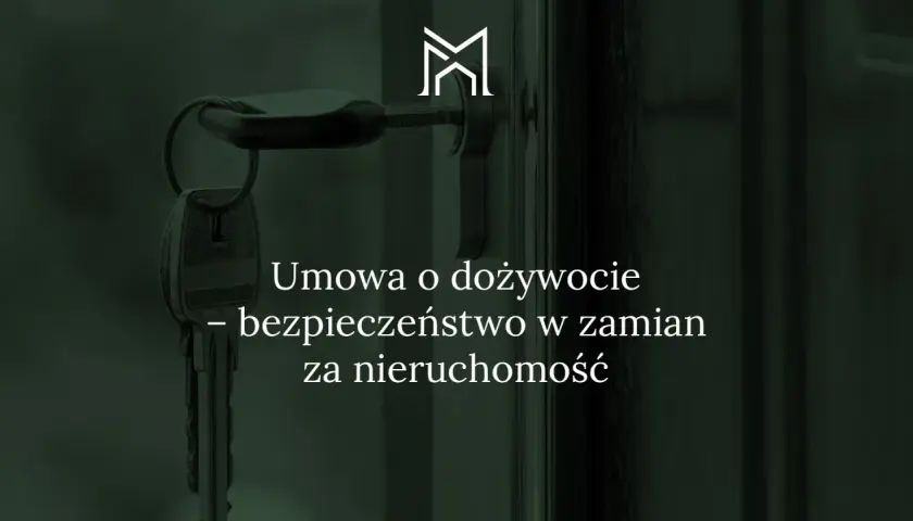 Klucz do bezpieczeństwa. Umowa o dożywocie to pewność i stabilność w zamian za nieruchomość.