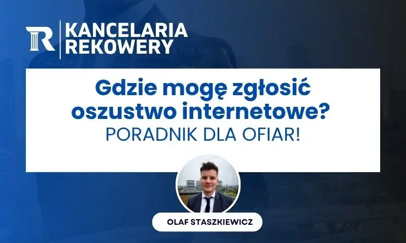 Gdzie zgłosić oszustwo internetowe i uniknąć dalszych strat