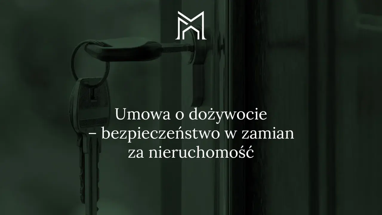 Klucz do bezpieczeństwa. Umowa o dożywocie to pewność i stabilność w zamian za nieruchomość.